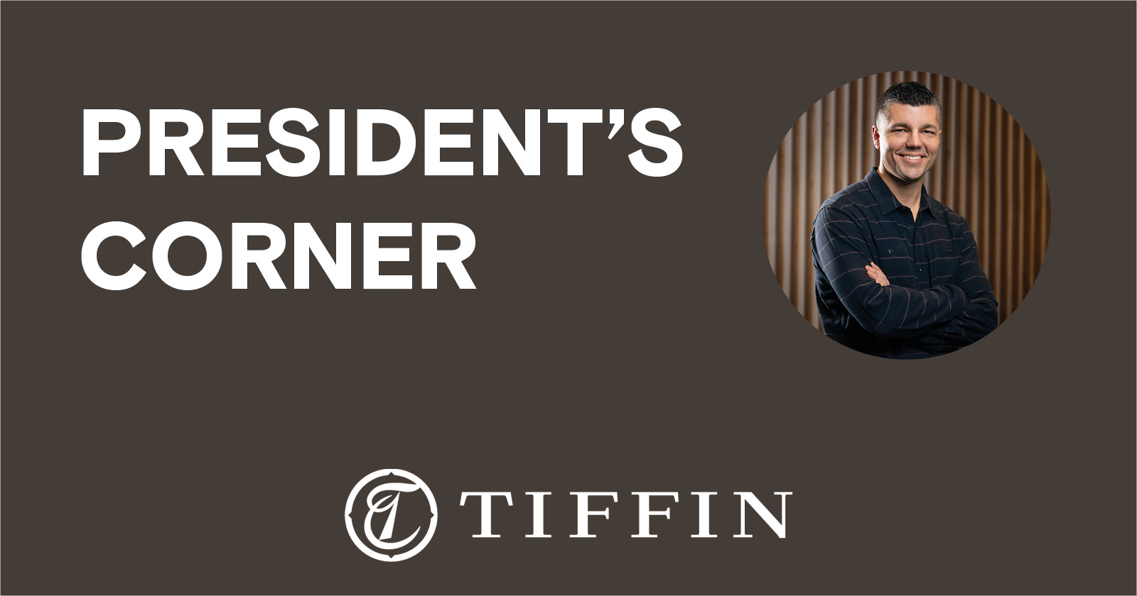 President’s Corner – Winter Edition 2025